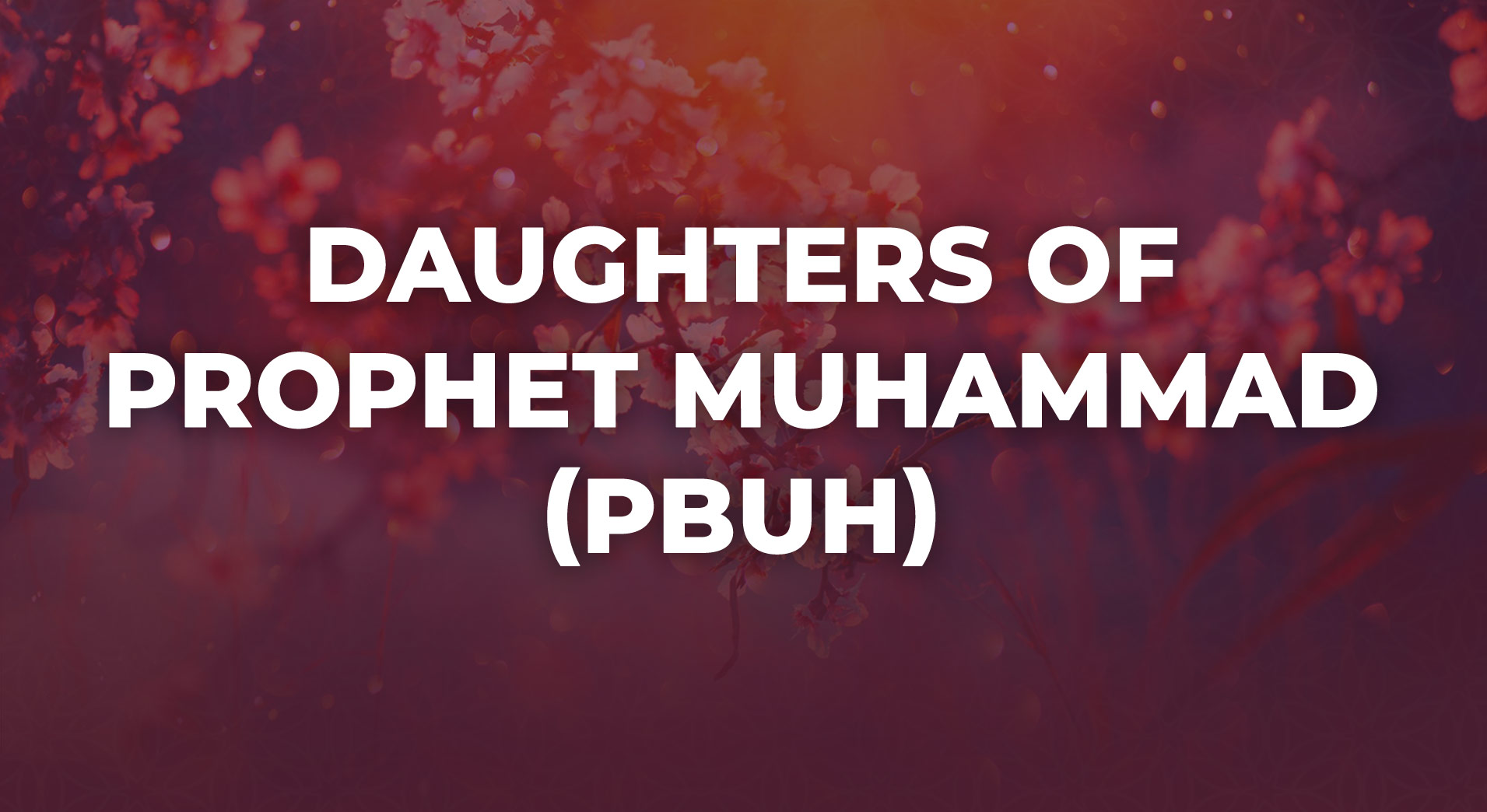 Daughters_Of_Prophet_PBUH